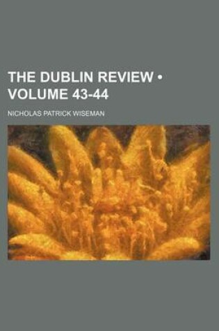 Cover of The Dublin Review (Volume 43-44)