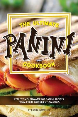 Book cover for The Ultimate Panini Cookbook