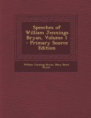 Book cover for Speeches of William Jennings Bryan, Volume 1
