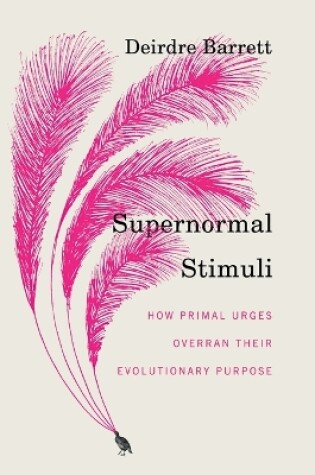 Cover of Supernormal Stimuli