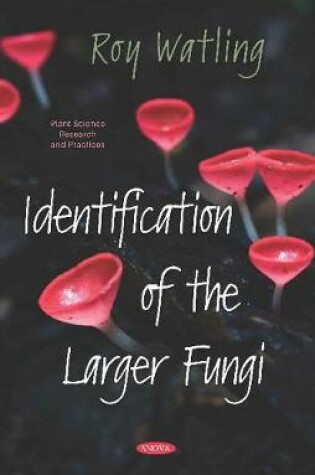 Cover of Identification of the Larger Fungi