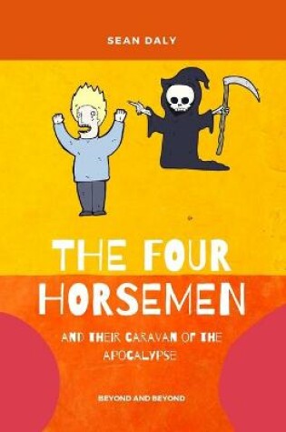 Cover of The Four Horsemen And Their Caravan Of The Apocalypse