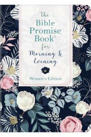 Cover of The Bible Promise Book for Morning & Evening Women's Edition