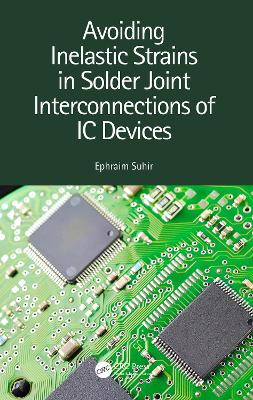 Book cover for Avoiding Inelastic Strains in Solder Joint Interconnections of IC Devices