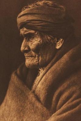 Book cover for Portrait of Geronimo Native American Edward S Curtis, 1905 Journal