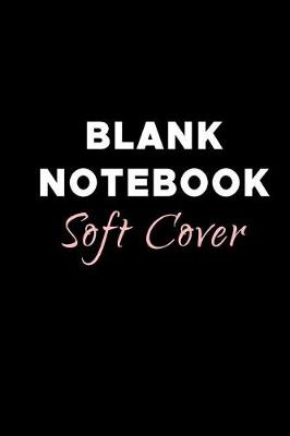 Book cover for Blank Notebook Soft Cover