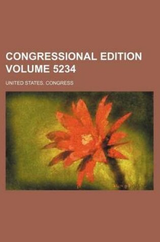 Cover of Congressional Edition Volume 5234