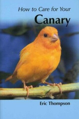 Cover of How to Care for Your Canary
