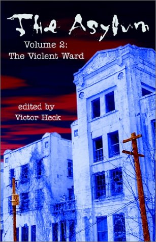Book cover for The Asylum, Volume 2 - The Violent Ward