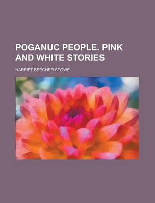 Book cover for Poganuc People. Pink and White Stories