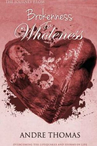 Cover of The Journey from Brokenness to Wholeness