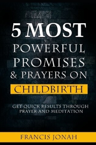 Cover of 5 Most Powerful Promises and Prayers on Childbirth