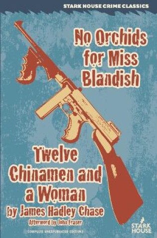 Cover of No Orchids for Miss Blandish / Twelve Chinamen and a Woman