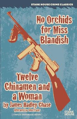 Book cover for No Orchids for Miss Blandish / Twelve Chinamen and a Woman