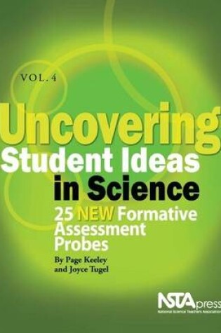 Cover of Uncovering Student Ideas in Science, Volume 4