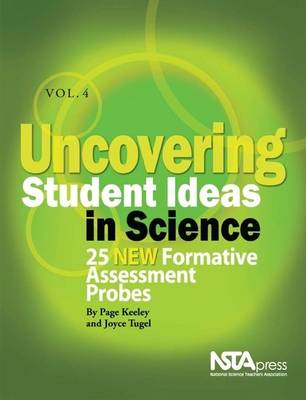 Book cover for Uncovering Student Ideas in Science, Volume 4