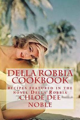 Book cover for Della Robbia Cookbook