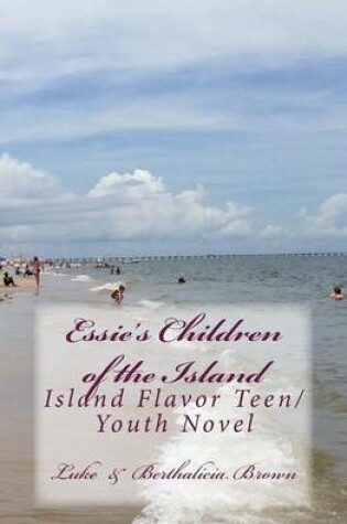 Cover of Essie's Children of the Island