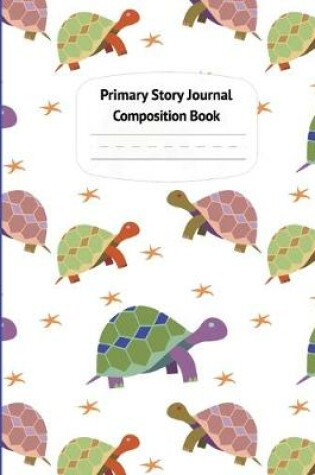 Cover of Turtles & Starfish Primary Story Journal Composition Book