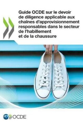 Cover of Guide OCDE sur le devoir de diligence applicable aux chaines d'approvisionnement responsables dans le secteur de l'habillement et de la chaussure