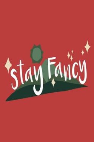 Cover of Stay Fancy