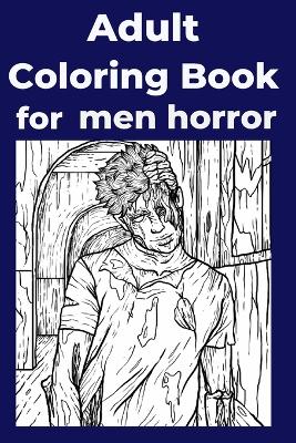 Book cover for Adult Coloring Book for men horror