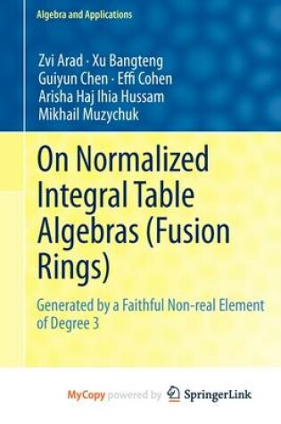 Cover of On Normalized Integral Table Algebras (Fusion Rings)