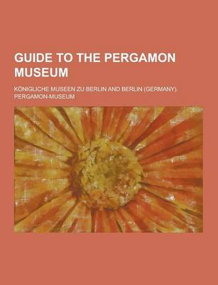 Book cover for Guide to the Pergamon Museum