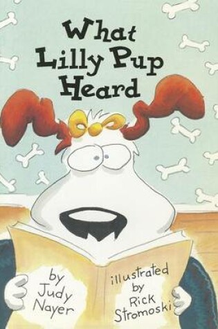Cover of What Lilly Pup Heard