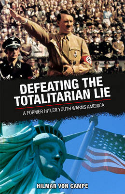 Book cover for Defeating the Totalitarian Lie