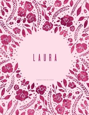 Book cover for Laura - Composition Notebook