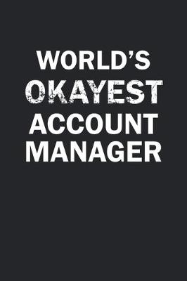 Book cover for World's Okayest Account Manager