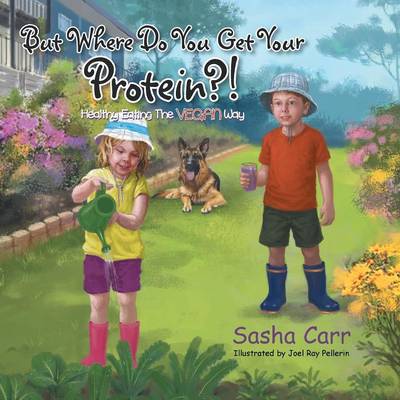 Book cover for But Where Do You Get Your Protein?!