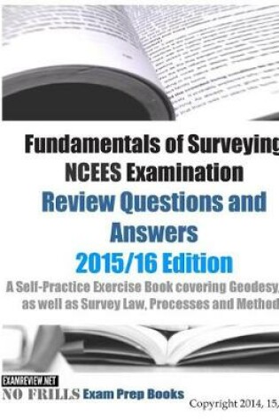 Cover of Fundamentals of Surveying NCEES Examination Review Questions and Answers