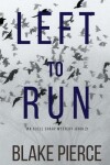 Book cover for Left To Run (An Adele Sharp Mystery-Book Two)