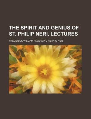 Book cover for The Spirit and Genius of St. Philip Neri, Lectures