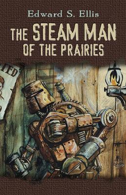 Book cover for Steam Man of the Prairies
