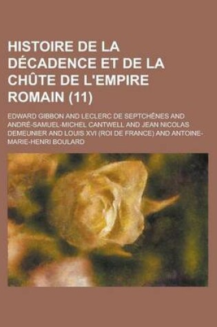 Cover of Histoire de La Decadence Et de La Chute de L'Empire Romain (11)