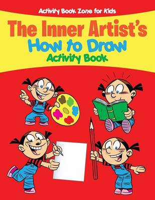 Book cover for The Inner Artist's How to Draw Activity Book