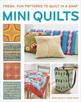 Book cover for Mini Quilts: Fun Patterns to Quilt in a Snap
