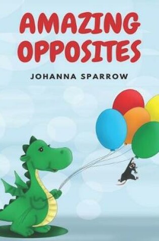 Cover of Amazing Opposites