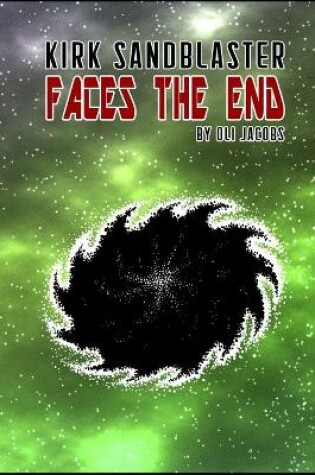 Cover of Kirk Sandblaster Faces the End