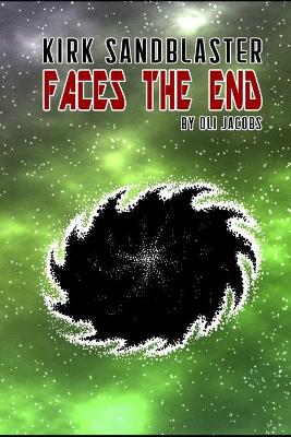 Book cover for Kirk Sandblaster Faces the End