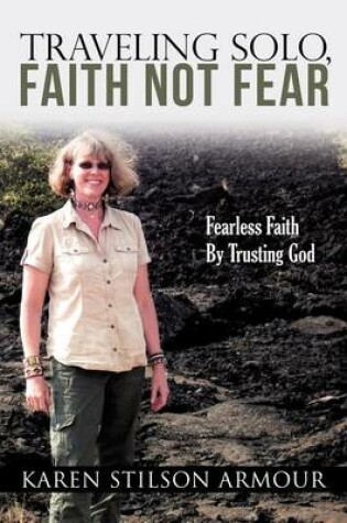 Cover of Traveling Solo, Faith Not Fear