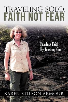 Cover of Traveling Solo, Faith Not Fear