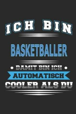 Cover of Ich bin Basketballer Damit bin ich automatisch cooler als du