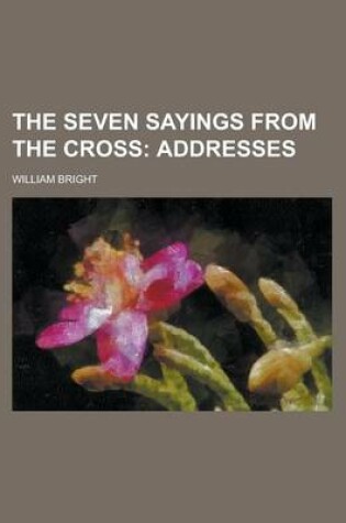 Cover of The Seven Sayings from the Cross