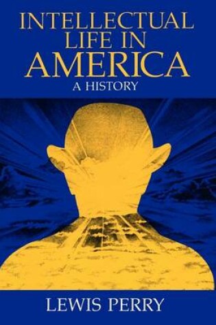 Cover of Intellectual Life in America