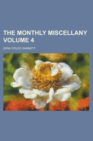 Cover of The Monthly Miscellany Volume 4