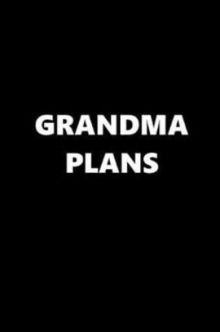 Cover of 2020 Daily Planner Funny Humorous Grandma Plans 388 Pages